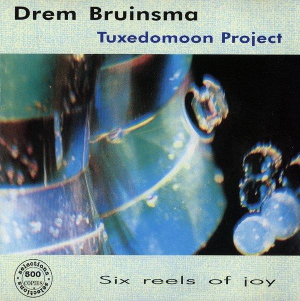 Drem Bruinsma - Six Reels Of Joy