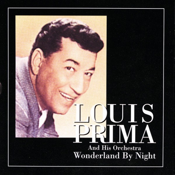 CD Louis Prima And His Orchestra — Wonderland By Night фото