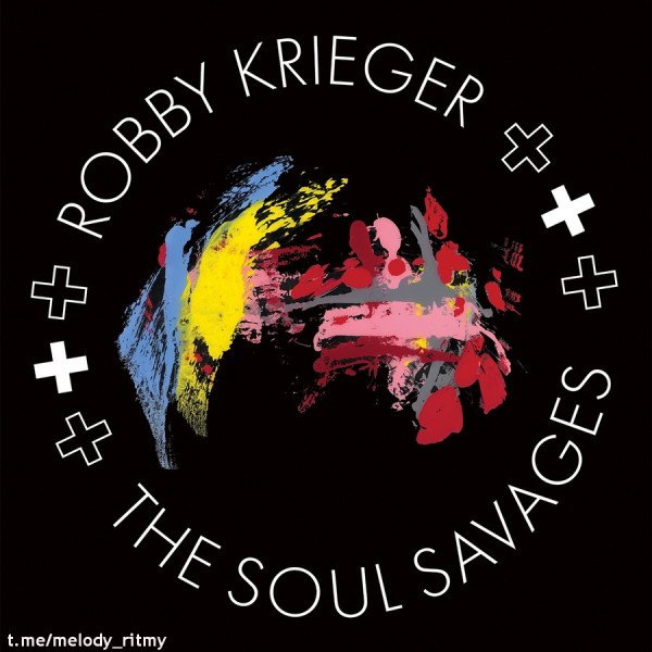 CD Robby Krieger — Robby Krieger And The Soul Savages фото