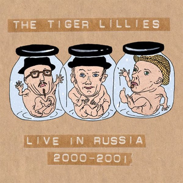 CD Tiger Lillies — Live In Russia 2000-2001 фото