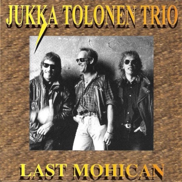 CD Jukka Tolonen Trio — Last Mohican фото