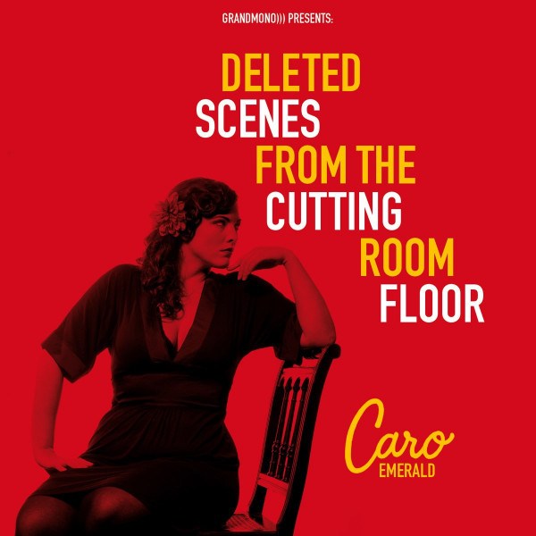 CD Caro Emerald — Deleted Scenes From The Cutting Room Floor фото