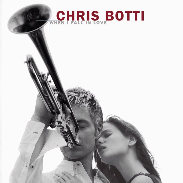 CD Chris Botti — When I Fall In Love фото