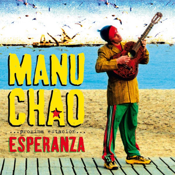 Manu Chao - Proxima Estacion... Esperanza