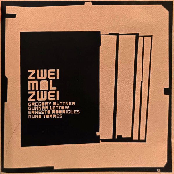 CD Gregory Buttner / Gunnar Lettow / Ernesto Rodrigues / Nuno Torres — Zwei Mal Zwei (+ autograph) фото