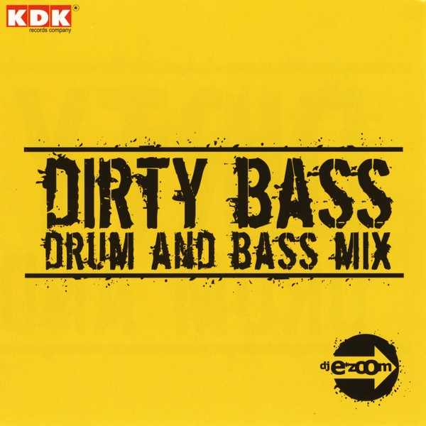 CD DJ E-Zoom — Dirty Bass (Drum And Bass Mix) фото