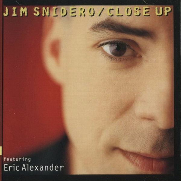 Jim Snidero / Eric Alexander - Close Up