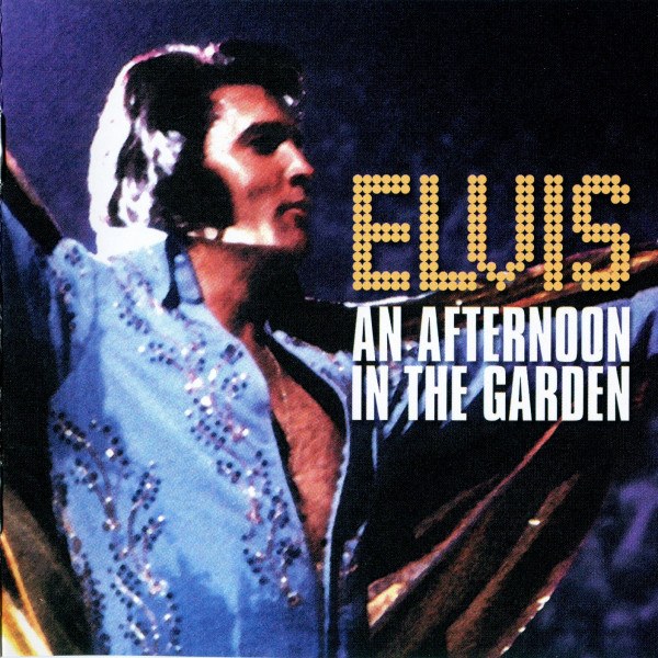 Elvis Presley - An Afternoon In The Garden
