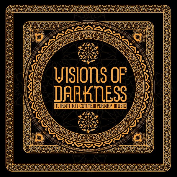 V/A - Visions Of Darkness (In Iranian Contemporary Music) (2CD)