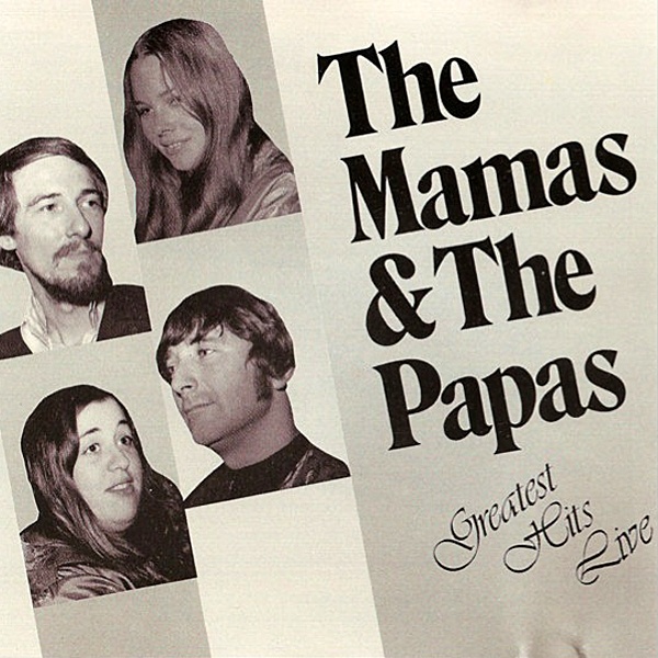 Mamas & The Papas - Greatest Hits Live