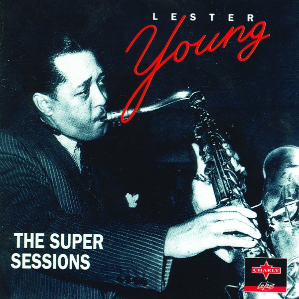 CD Lester Young — Super Sessions фото