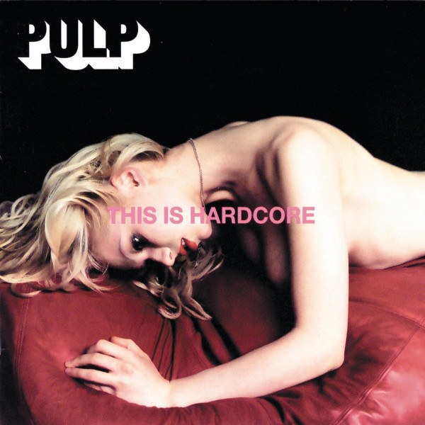 CD Pulp — This Is Hardcore (Japan, 2CD) фото