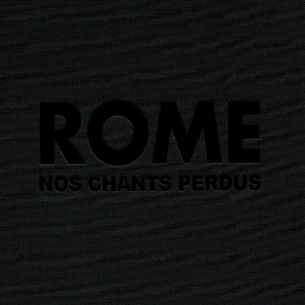 Rome - Nos Chants Perdus