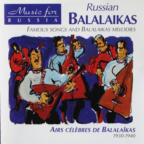 V/A - Russian Balalaikas: Famous Songs And Balalaikas Melodies