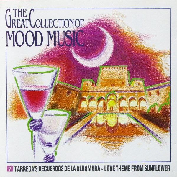 V/A - Great Collection Of Mood Music: 7. Tarrega's Recuerdos De La Alhambra - Loss Of Love (Japan)