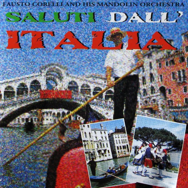 CD Fausto Corelli And His Mandolin Orchestra — Saluti Dall' Italia фото