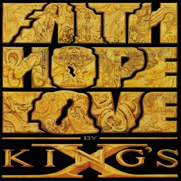 King's X - Faith Hope Love