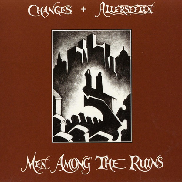 CD Changes / Allerseelen — Men Among The Ruins фото