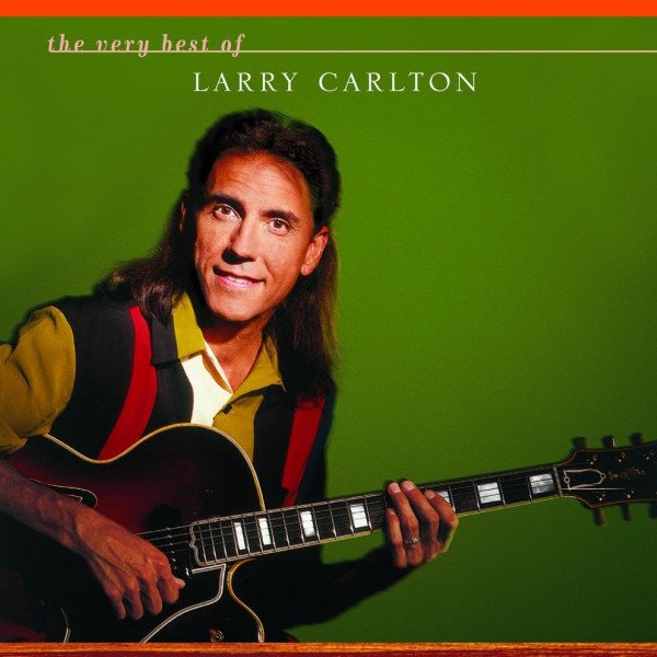 CD Larry Carlton — Very Best Of Larry Carlton фото