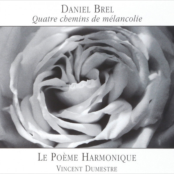 CD Vincent Dumestre — Brel: Quatre Chemins De Melancolie фото