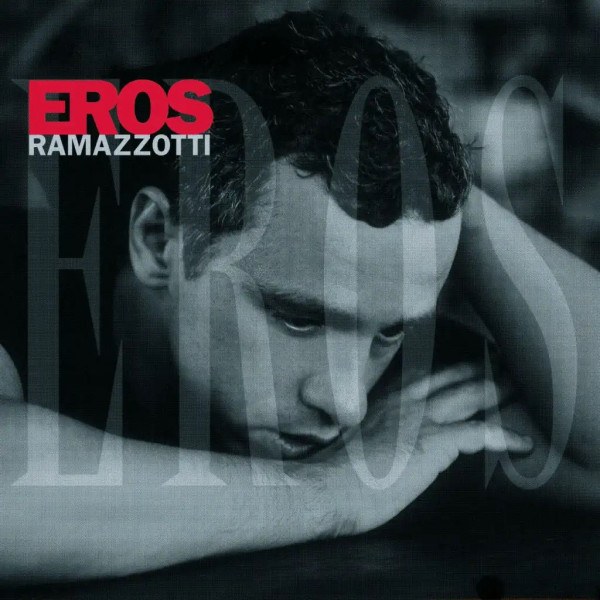 Eros Ramazzotti - Eros