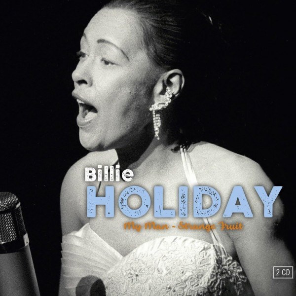 Billie Holiday - My Man - Strange Fruit (2CD)