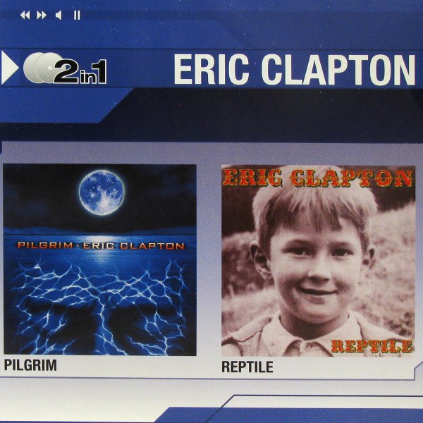 CD Eric Clapton — Pilgrim / Reptile (2CD) фото