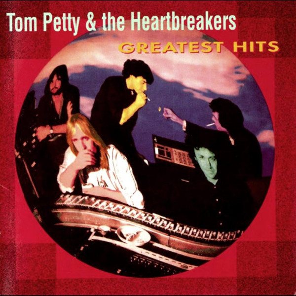 Tom Petty And The Heartbreakers - Greatest Hits