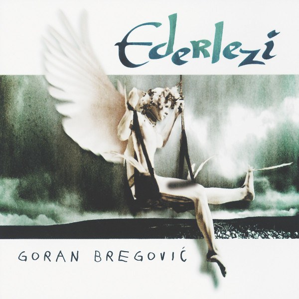 Goran Bregovic - Ederlezi