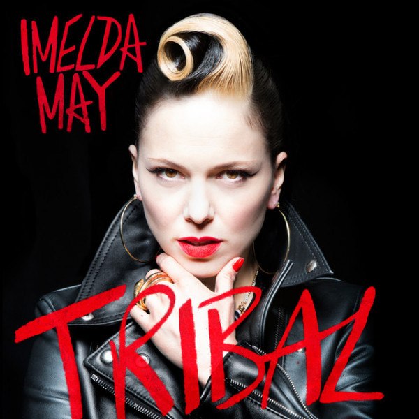 Imelda May - Tribal