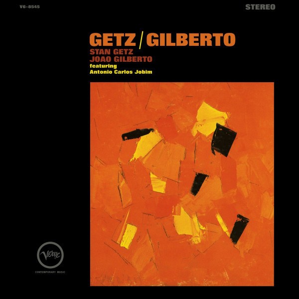 Stan Getz / Gilberto - Getz / Gilberto