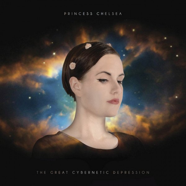 CD Princess Chelsea — The Great Cybernetic Depression фото