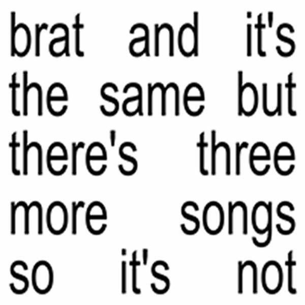 CD Charli XCX — Brat And It's The Same But There's Three More Songs So It's Not фото