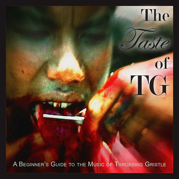 Throbbing Gristle - Taste Of (Beginners Guide To..)