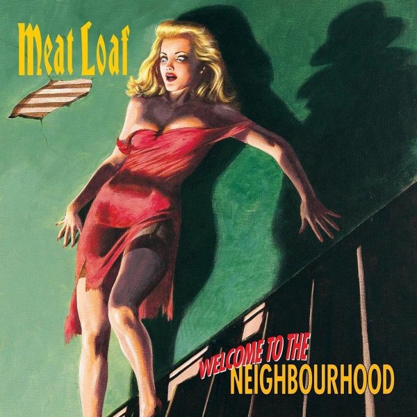 Meat Loaf - Welcome To The Neighbourhood