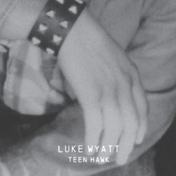 CD Luke Wyatt — Teen Hawk фото