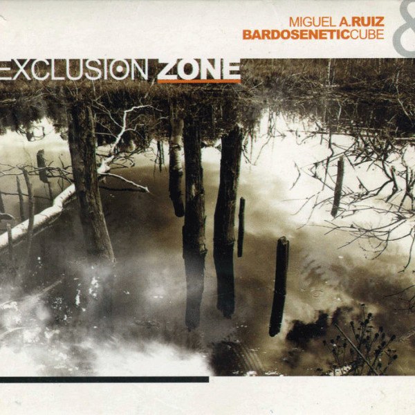 CD Miguel A. Ruiz & Bardoseneticcube — Exclusion Zone фото