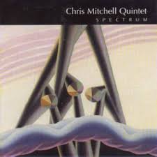 CD Chris Mitchell Quintet — Spectrum фото