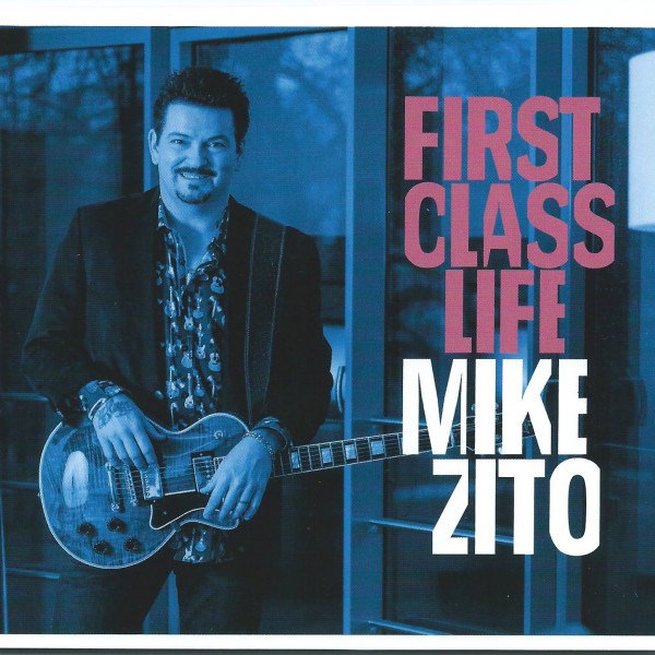 CD Mike Zito — First Class Life фото