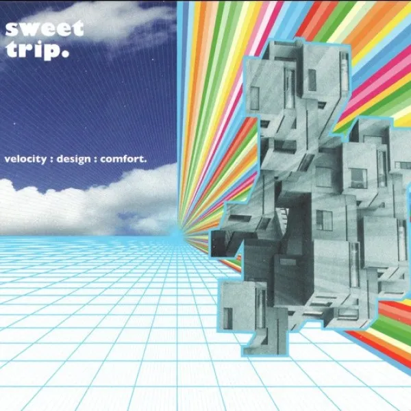 Sweet Trip - Velocity : Design : Comfort