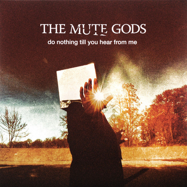 CD Mute Gods — Do Nothing Till You Hear From Me фото