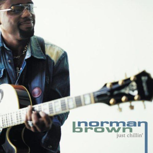 CD Norman Brown — Just Chillin' фото