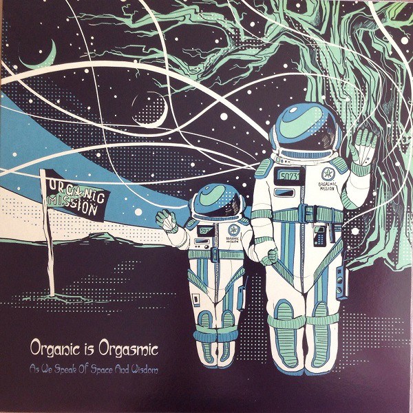 CD Organic Is Orgasmic — As We Speak Of Space And Wisdom фото