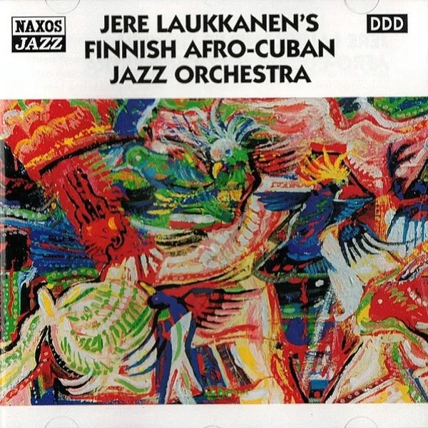 Jere Laukkanen's Finnish Afro-Cuban Jazz Orchestra - Jere Laukkanen's Finnish Afro-Cuban Jazz Orchestra