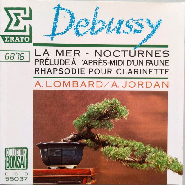 CD Alain Lombard — Debussy: La Mer - Nocturnes / Prelude A L'apres-Midi D'un Faune / Rhapsodie Pour Clarinette фото