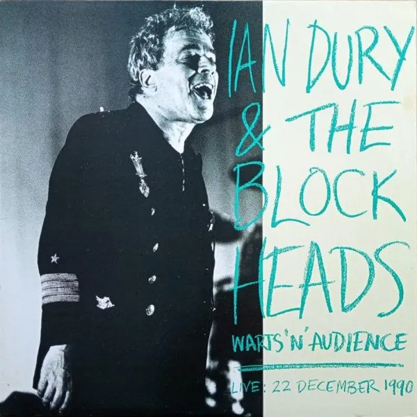 Ian Dury & The Blockheads - Warts 'N' Audience (Live: 22 December 1990.)