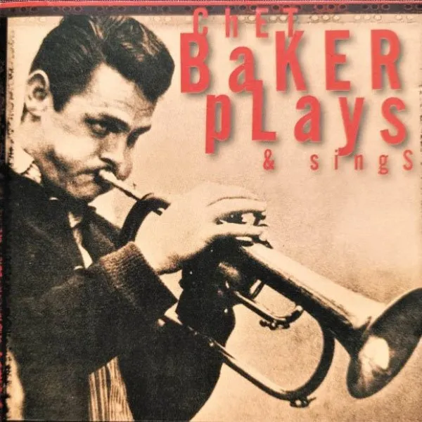 Chet Baker - Chet Baker Plays & Sings