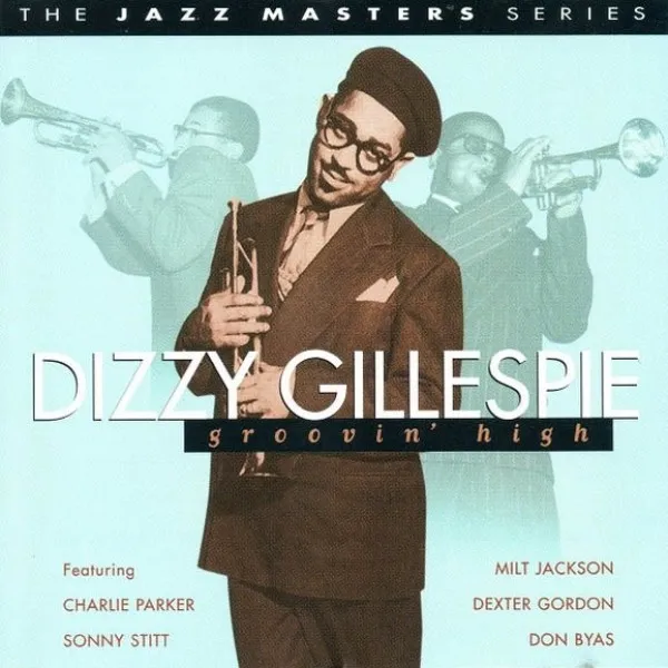 Dizzy Gillespie - Groovin' High