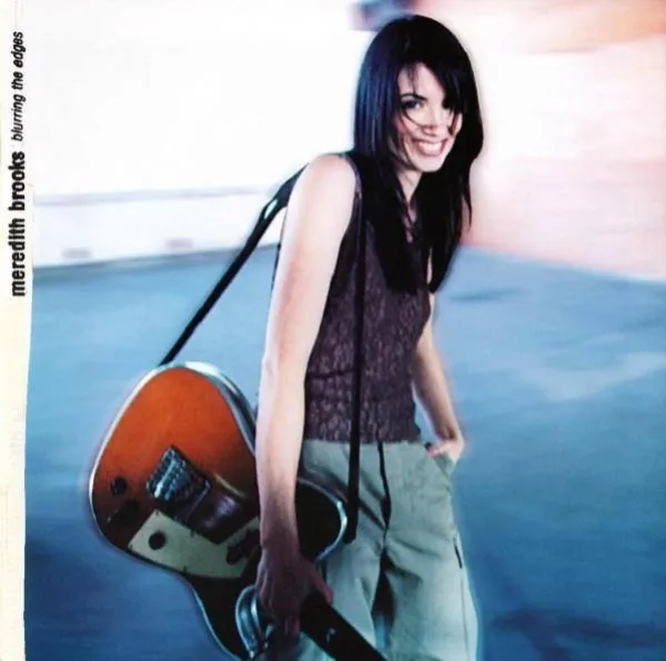 Meredith Brooks - Blurring The Edges