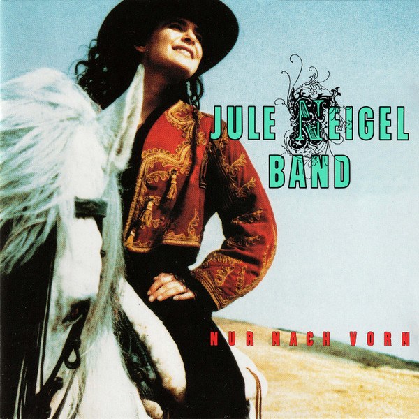 CD Jule Neigel Band — Nur Nach Vorn фото